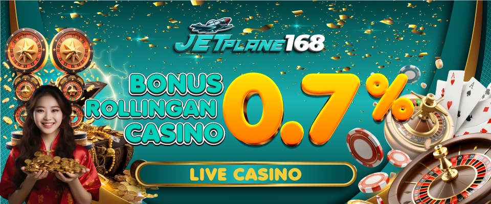 Bonus Rollingan Casino 0.7% - JETPLANE168