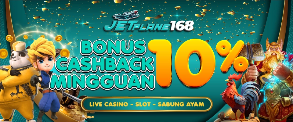 Cashback Mingguan 10% - JETPLANE168