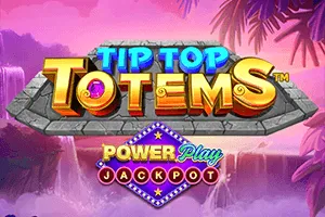 Tip Top Totems PowerPlay Jackpot - JETPLANE168