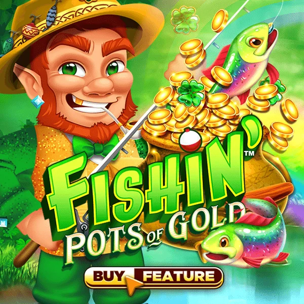 Fishin Pots of Gold - JETPLANE168
