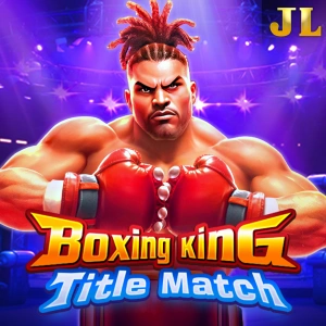 Jili : Boxing King Title Match - JETPLANE168